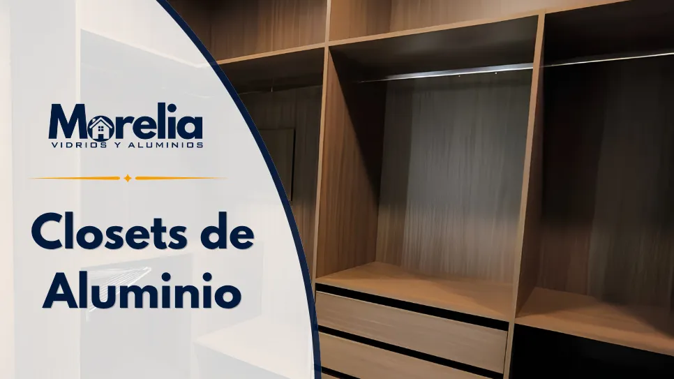 Lee más sobre el artículo Closets de Aluminio en Morelia